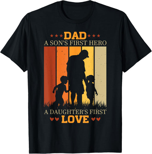 Dad a sons first hero a daughters first love for Fathers Day T-Shirt - T-Shirt | Black