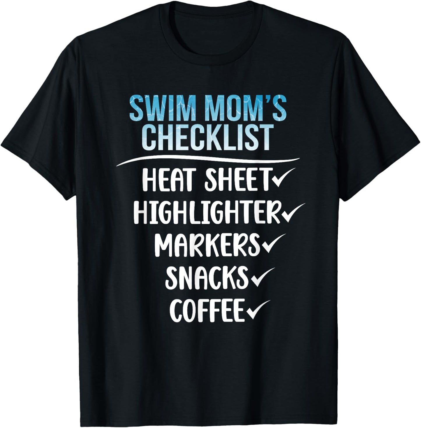 Swim Mom's Checklist Swimming Mom Of A Swimmer Mother T-Shirt - T-Shirt | Black