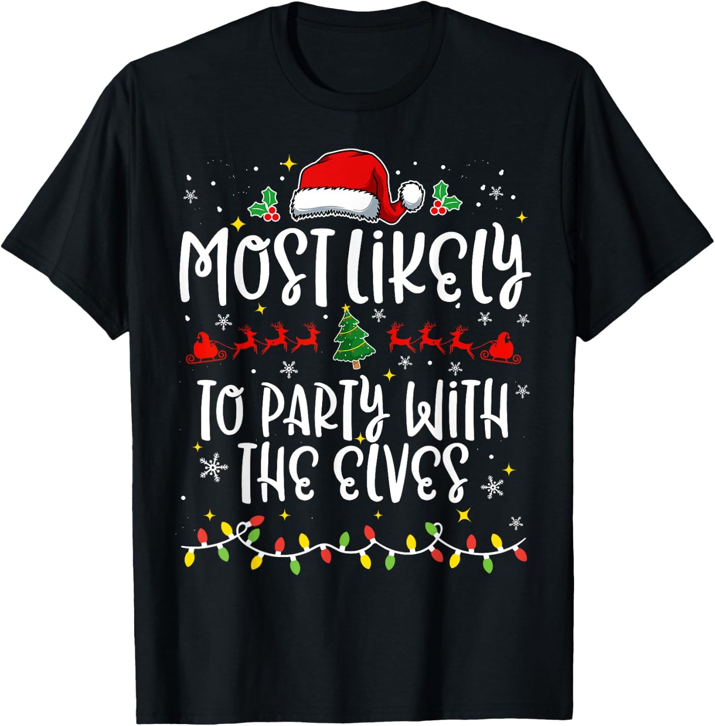 Most Likely to Party With The Elves Family Funny Christmas T-Shirt - T-Shirt | Black