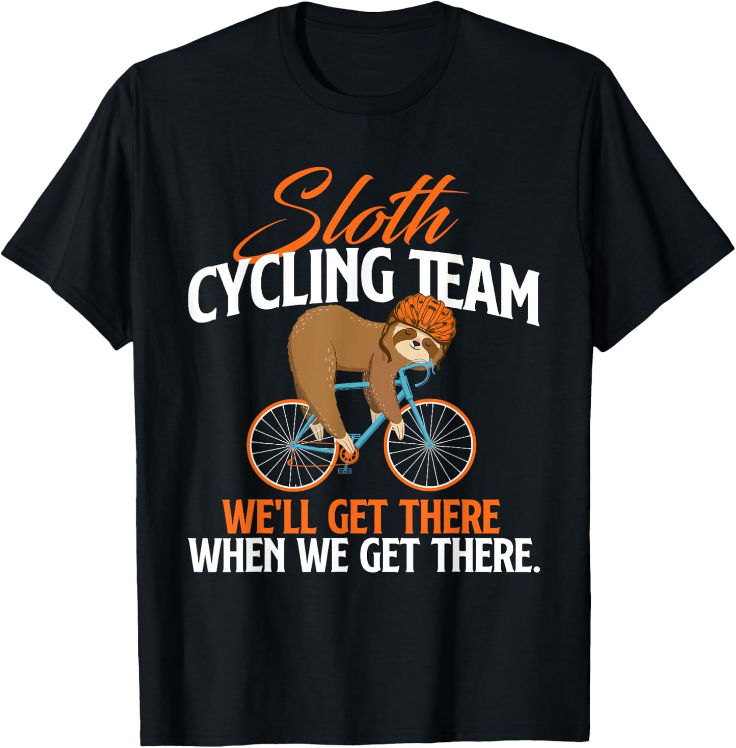 Sloth Cycling Team - Bicycle Cyclist Zookeeper Animal Lover T-Shirt - T-Shirt | Black