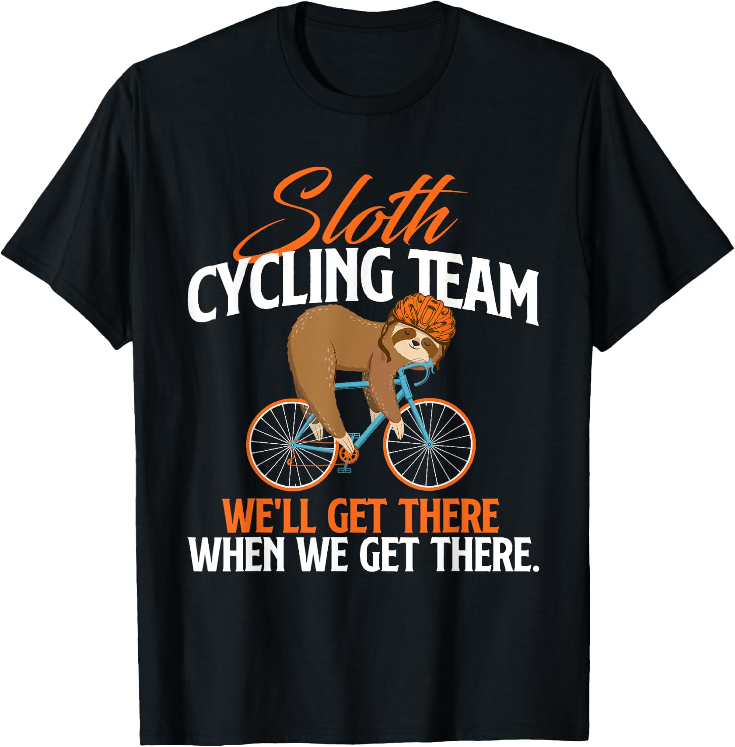 Sloth Cycling Team - Bicycle Cyclist Zookeeper Animal Lover T-Shirt - T-Shirt | Black