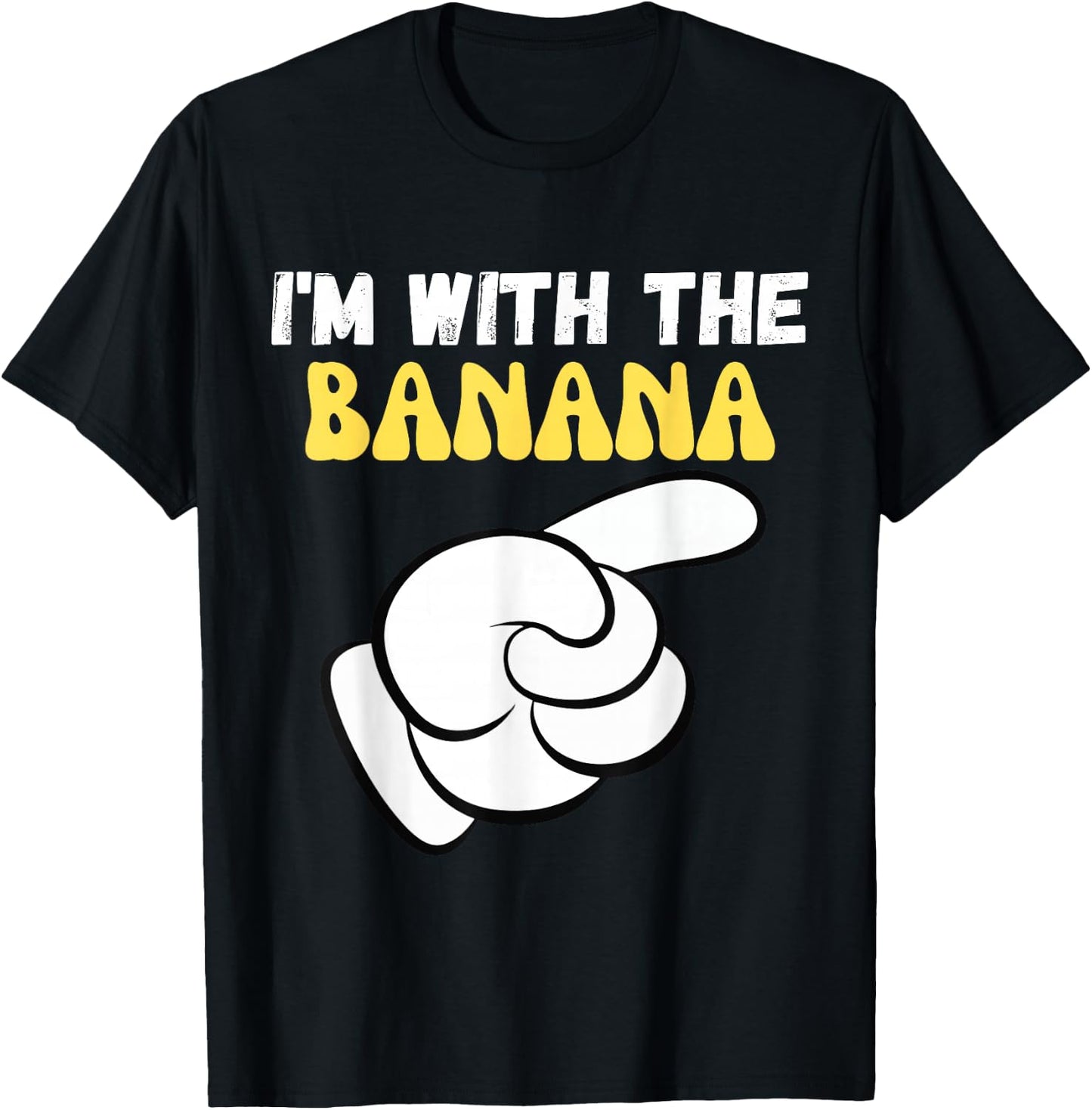 I'm with the Banana Funny Design Im with the Banana T-Shirt - T-Shirt | Black