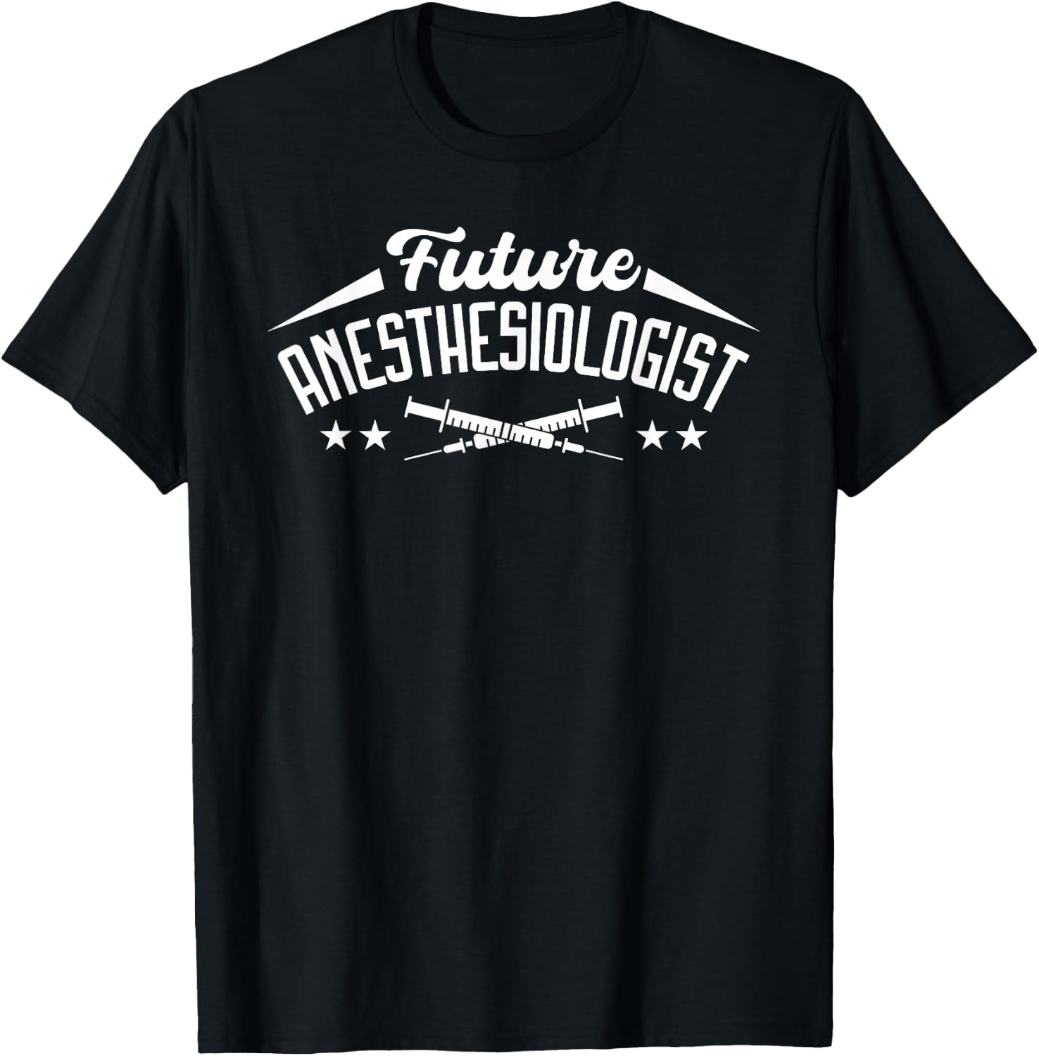 Future Anesthesiologist Anesthetist CRNA Anesthesia Doctor T-Shirt - T-Shirt | Black