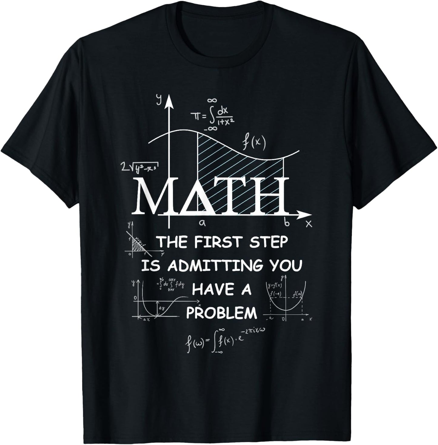 Math The First Step is Admitting You Have A Problem Men T-Shirt - T-Shirt | Black