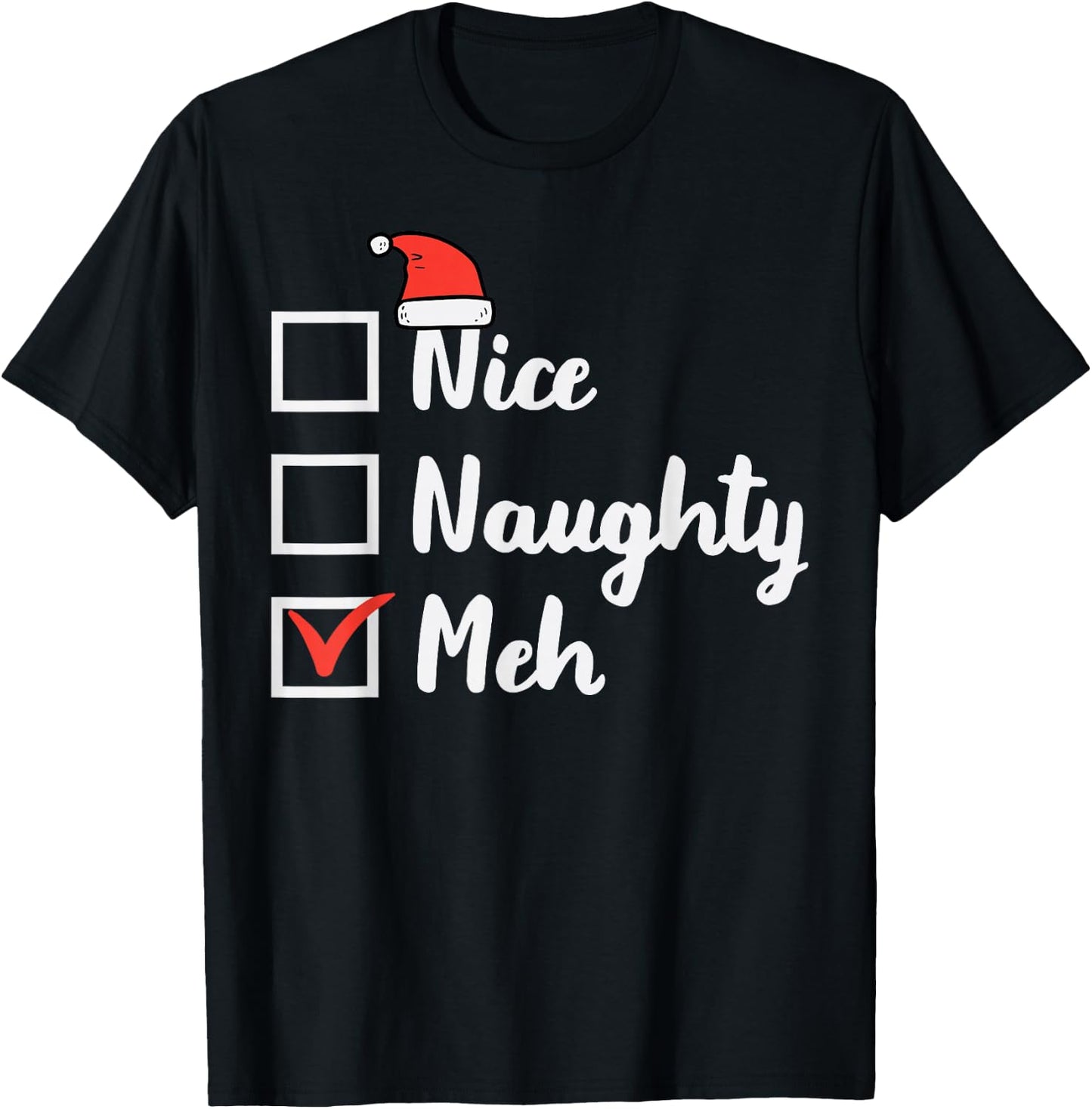 Christmas Nice Naughty Meh Funny Xmas List Women Men Kids T-Shirt - T-Shirt | Black