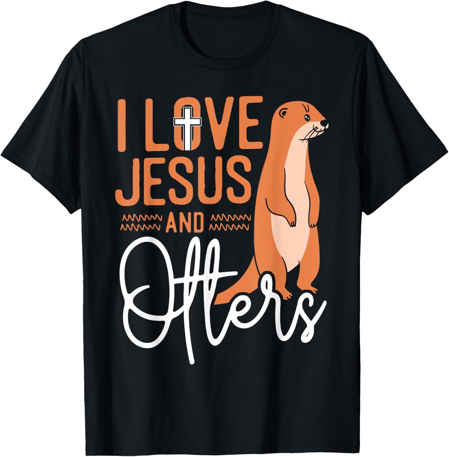 Otter Jesus Faith Christian I Love Jesus And Otters T-Shirt - T-Shirt | Black