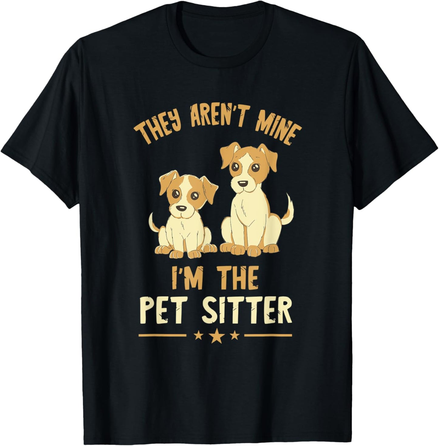 They Aren't Mine Pet Sitter Dog Sitter Pet Watcher Puppy Women T-Shirt - T-Shirt | Black