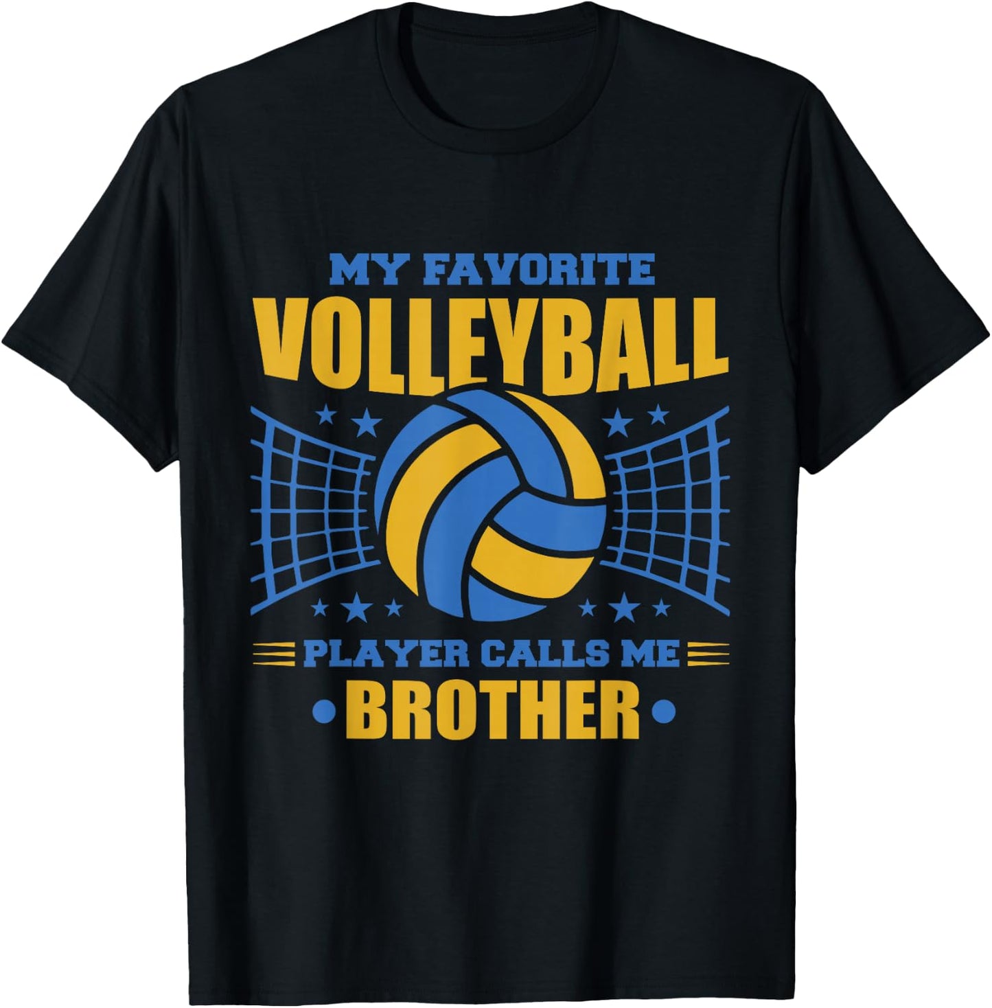 My Favorite Volleyball Player Calls Me Volleyball Brother T-Shirt - T-Shirt | Black