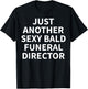 Funeral Director Apparel | Funny Bald Directors Design T-Shirt - T-Shirt | Black