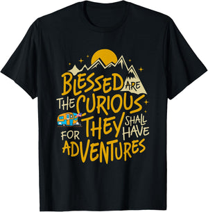 Blessed Are the Curious for They Shall Have Adventures T-Shirt - T-Shirt | Black