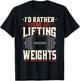 I'd Rather Be Lifting Weights Funny Workout Weightlifting T-Shirt - T-Shirt | Black