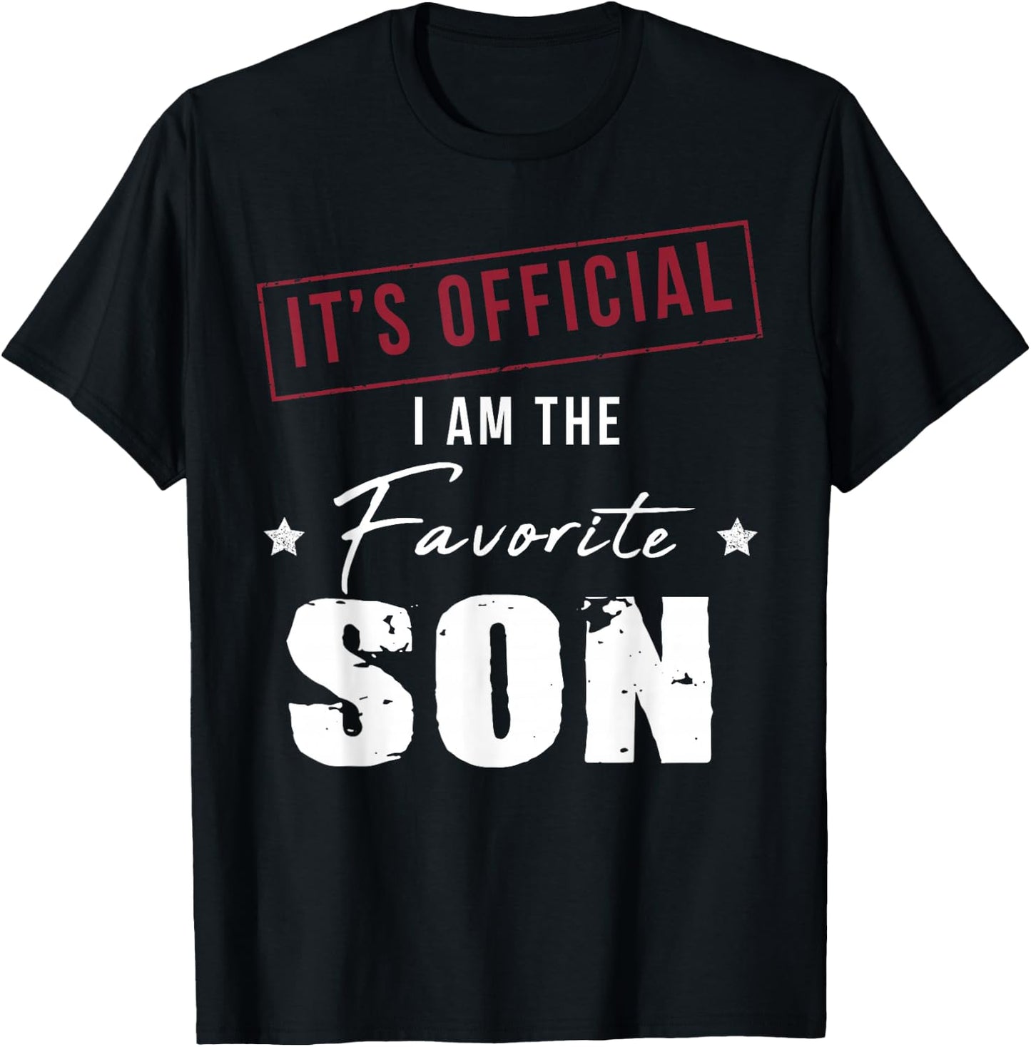 It's Official I Am The Favorite Son T-Shirt - T-Shirt | Black