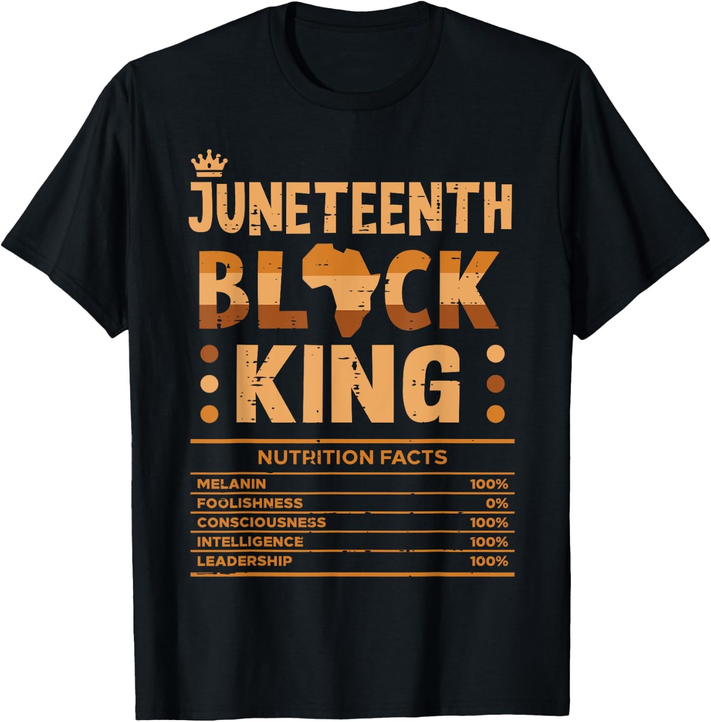 Juneteenth Black King Nutrition Facts Melanin Matching Dad T-Shirt - T-Shirt | Black