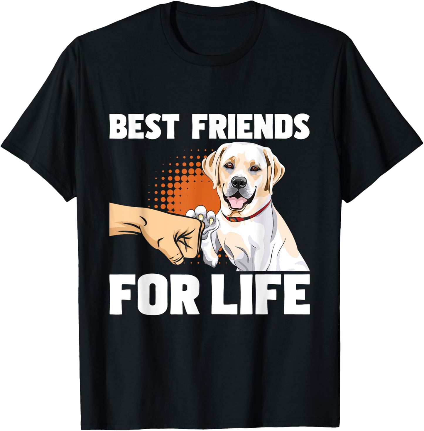 Funny Labrador Shirts Best Friends For Life - Labrador Lover Dog Trainer Pet Owner T-Shirt - T-Shirt | Black