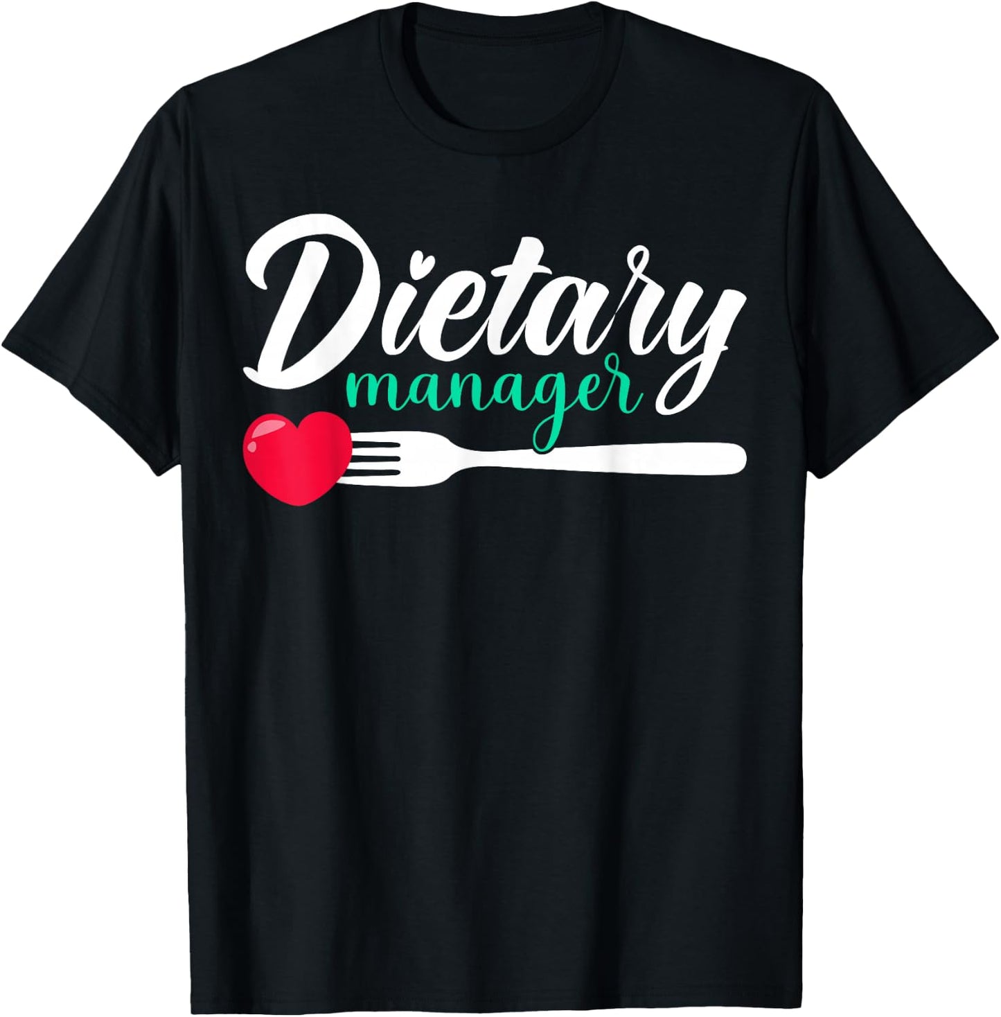 Dietary Manager Appreciation Heart T-Shirt - T-Shirt | Black