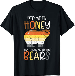 Dip Me In Honey And Throw Me To The Bears Gay Pride Bear T-Shirt - T-Shirt | Black