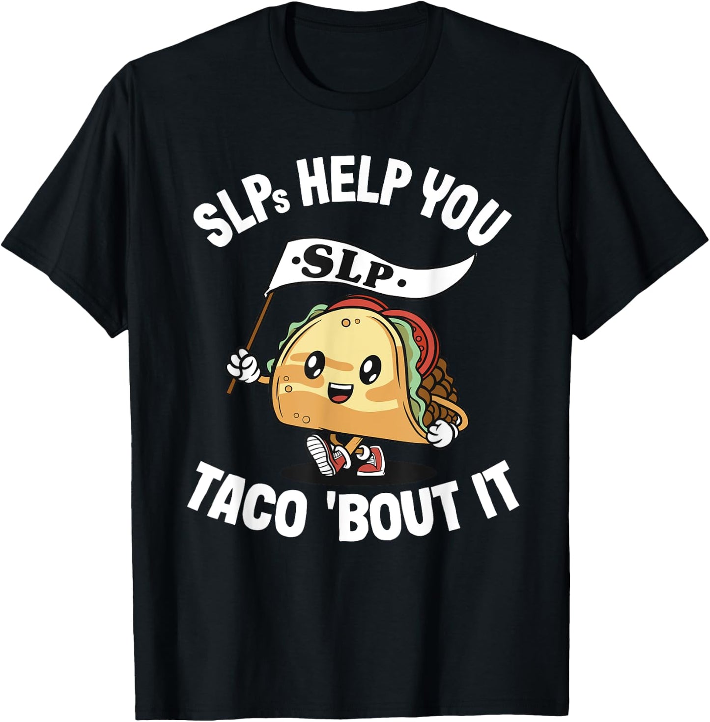 SLPs Help You Taco 'Bout It Speech Language Pathologist T-Shirt - T-Shirt | Black