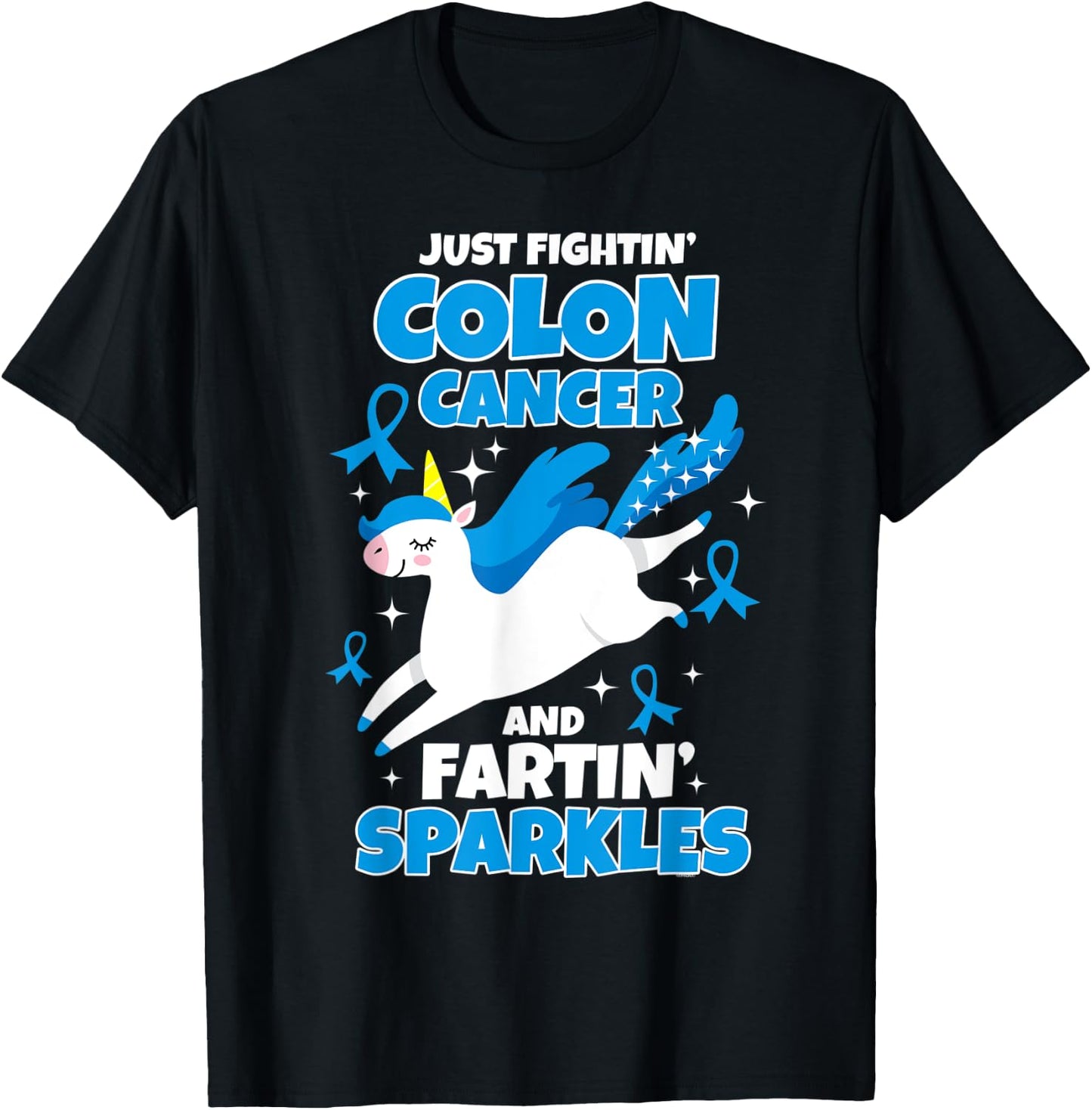 Just Fightin' Colon Cancer Fartin' Sparkles Fighter Unicorn T-Shirt - T-Shirt | Black