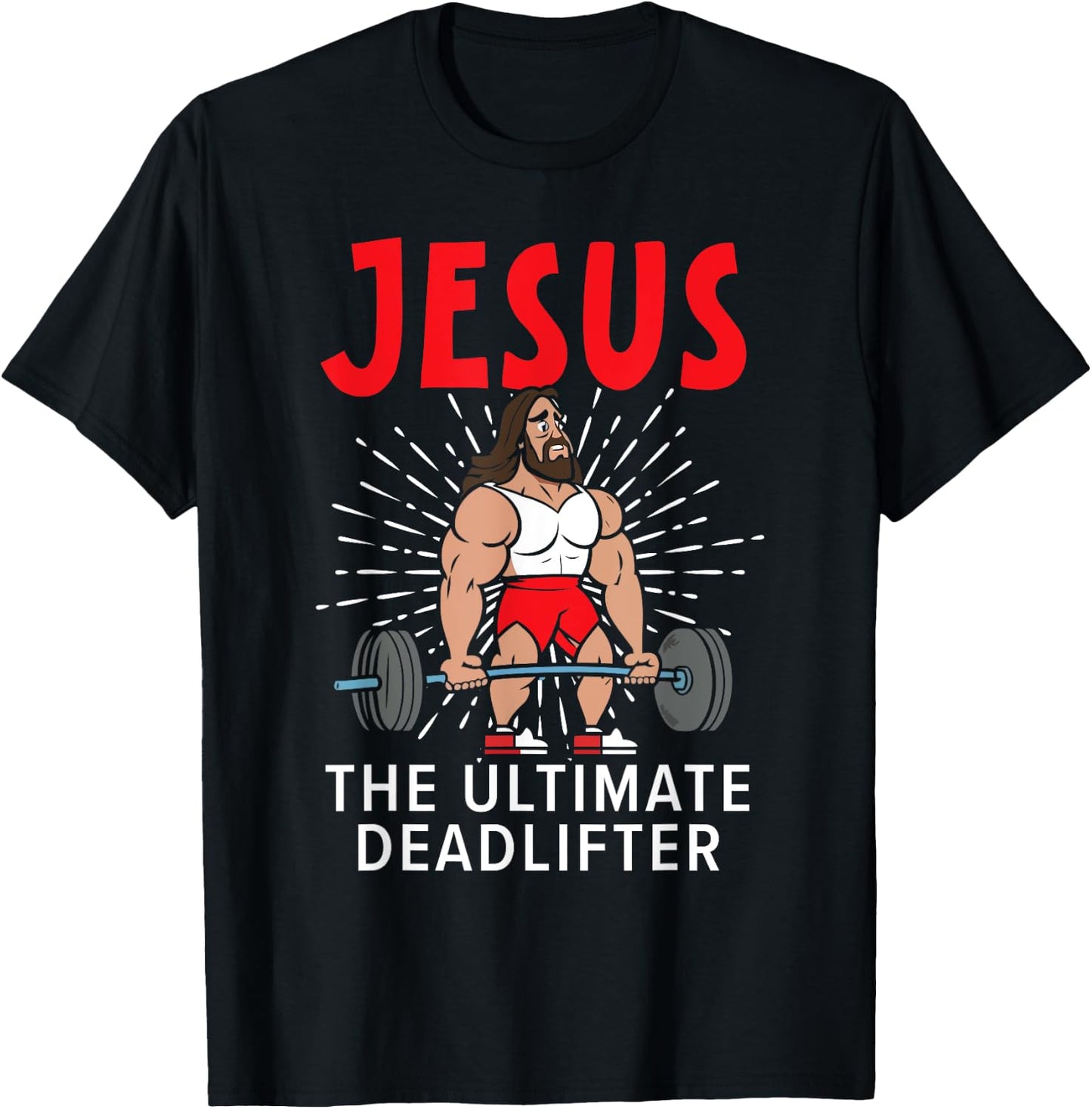 Jesus The Ultimate Deadlifter Religious Christian Believer T-Shirt - T-Shirt | Black