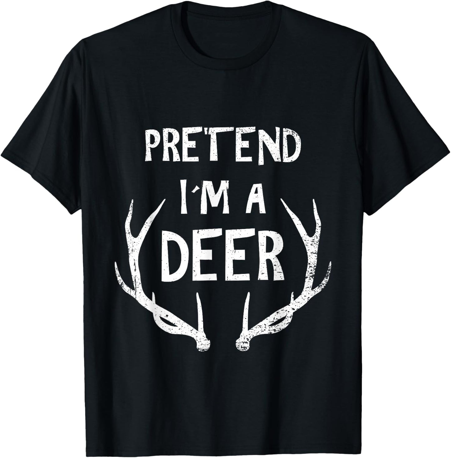 Pretend I'm A Deer - Funny Halloween T-Shirt - T-Shirt | Black