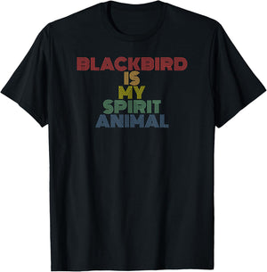 Blackbird Is My Spirit Animal Retro Typography T-Shirt - T-Shirt | Black