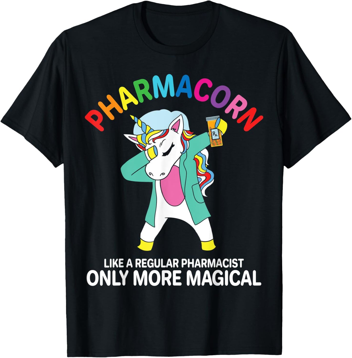 Funny Pharmacist Pharmacy Technician Pharmacorn Unicorn T-Shirt - T-Shirt | Black
