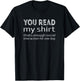 You read my shirt, thats enough social interaction T-Shirt - T-Shirt | Black