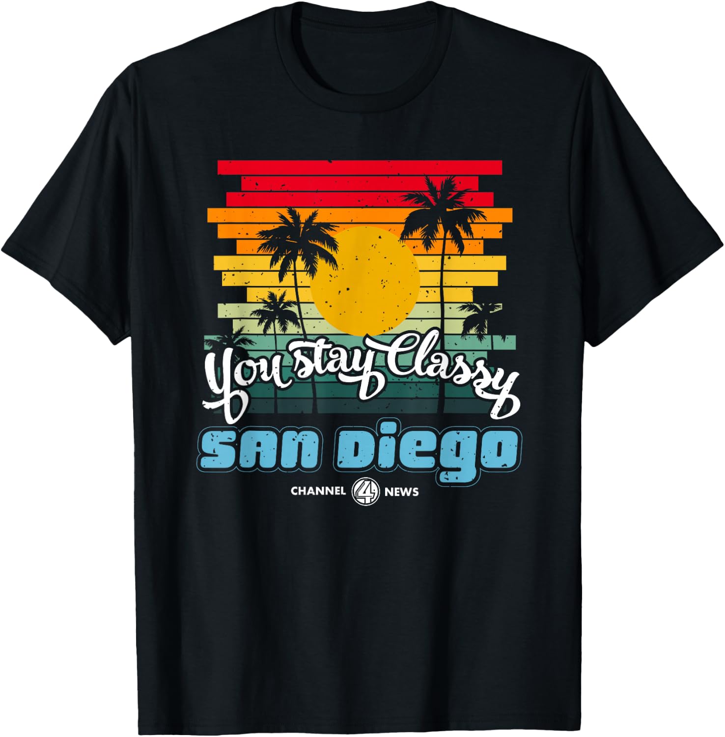 You Stay Classy San Diego Quote T-Shirt - T-Shirt | Black