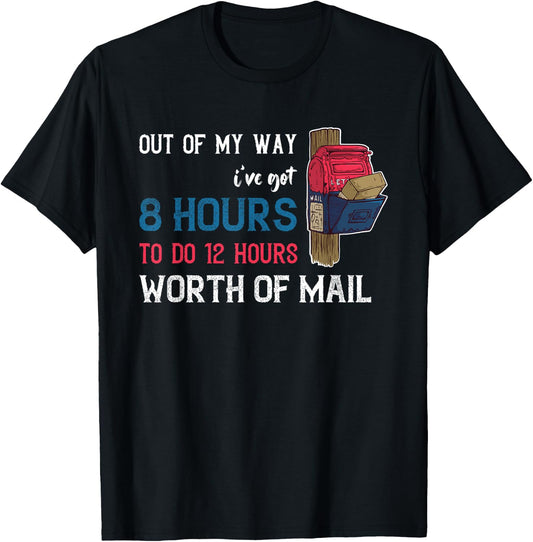 Out Of My Way Rural Mail Delivery Mail Carrier Postman T-Shirt - T-Shirt | Black