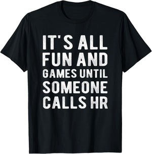 HR Funny It's All Fun And Games HR Quotes Human Resources T-Shirt - T-Shirt | Black