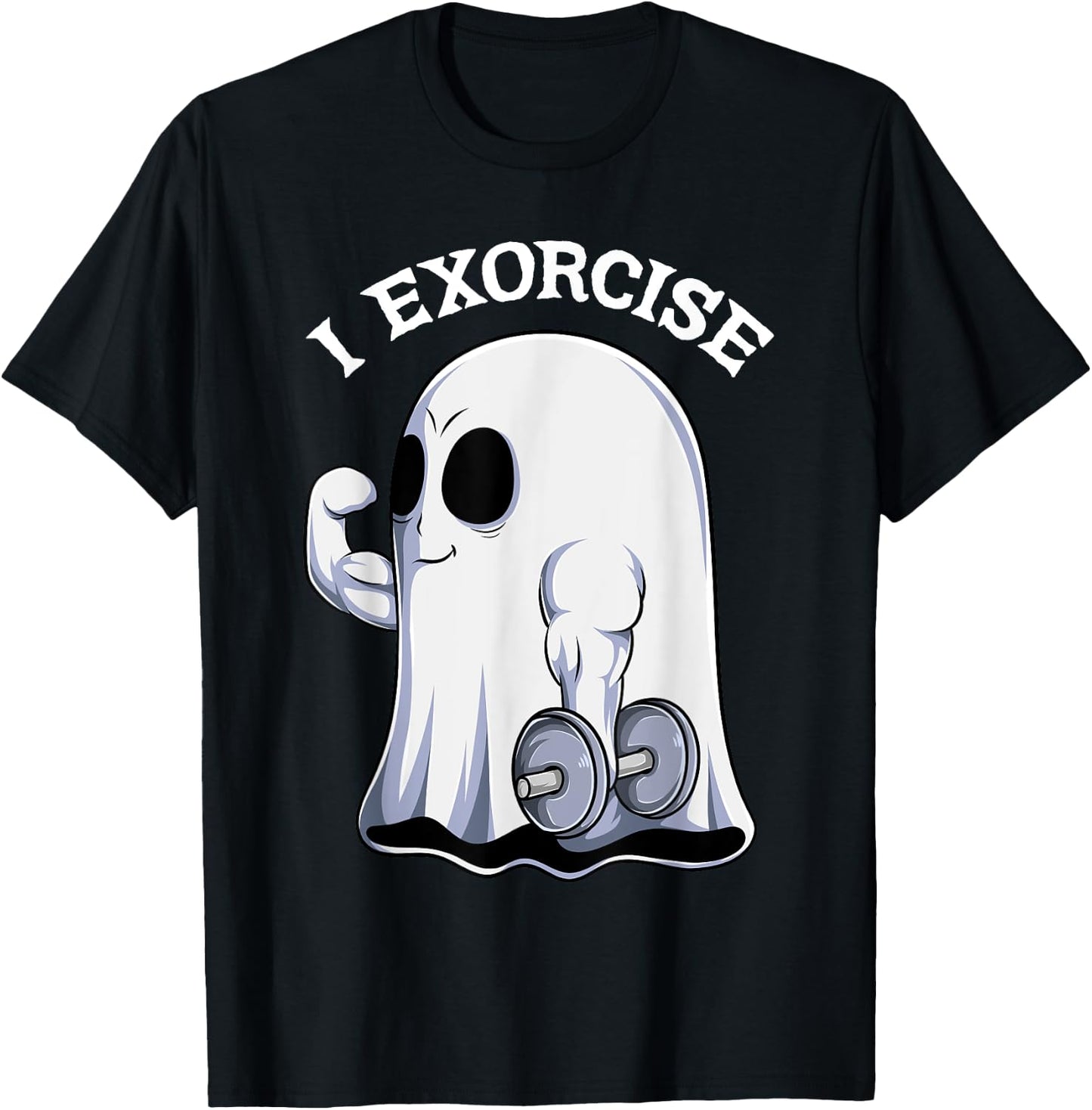 Ghost I Exorcise Funny Gym Exercise Workout Spooky Halloween T-Shirt - T-Shirt | Black