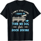 Dock Diving I Can't Stay Long Dog Dock Diving Dog Jumping T-Shirt - T-Shirt | Black
