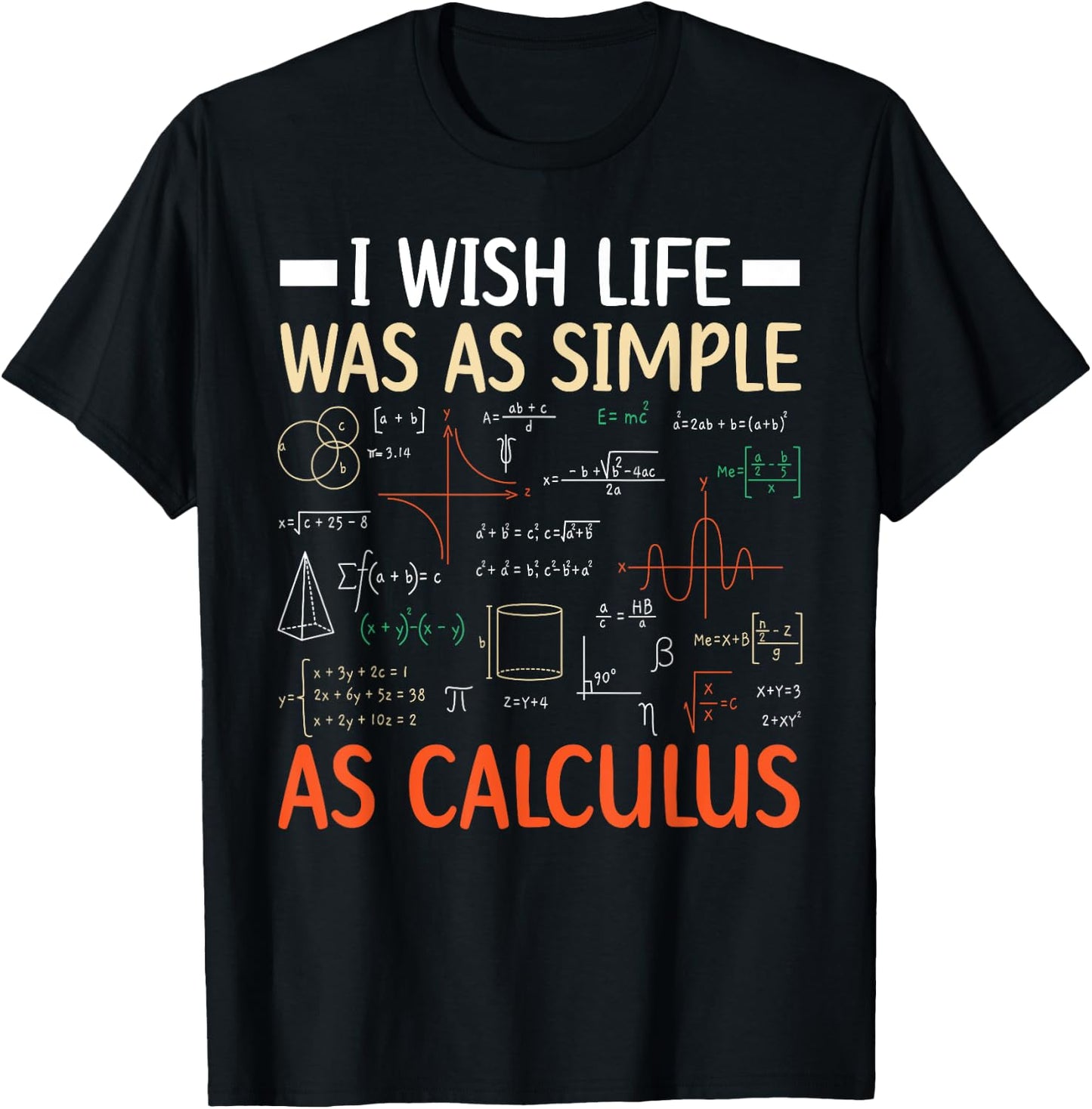 I Wish Life was As Simple As Calculus Math Teacher Men Women T-Shirt - T-Shirt | Black