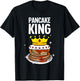 Funny Pancake King Design For Pancake Lover Men Dad Boys T-Shirt - T-Shirt | Black