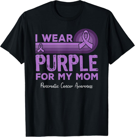 I Wear Purple for My Mom Pancreatic Cancer Awareness T-Shirt - T-Shirt | Black