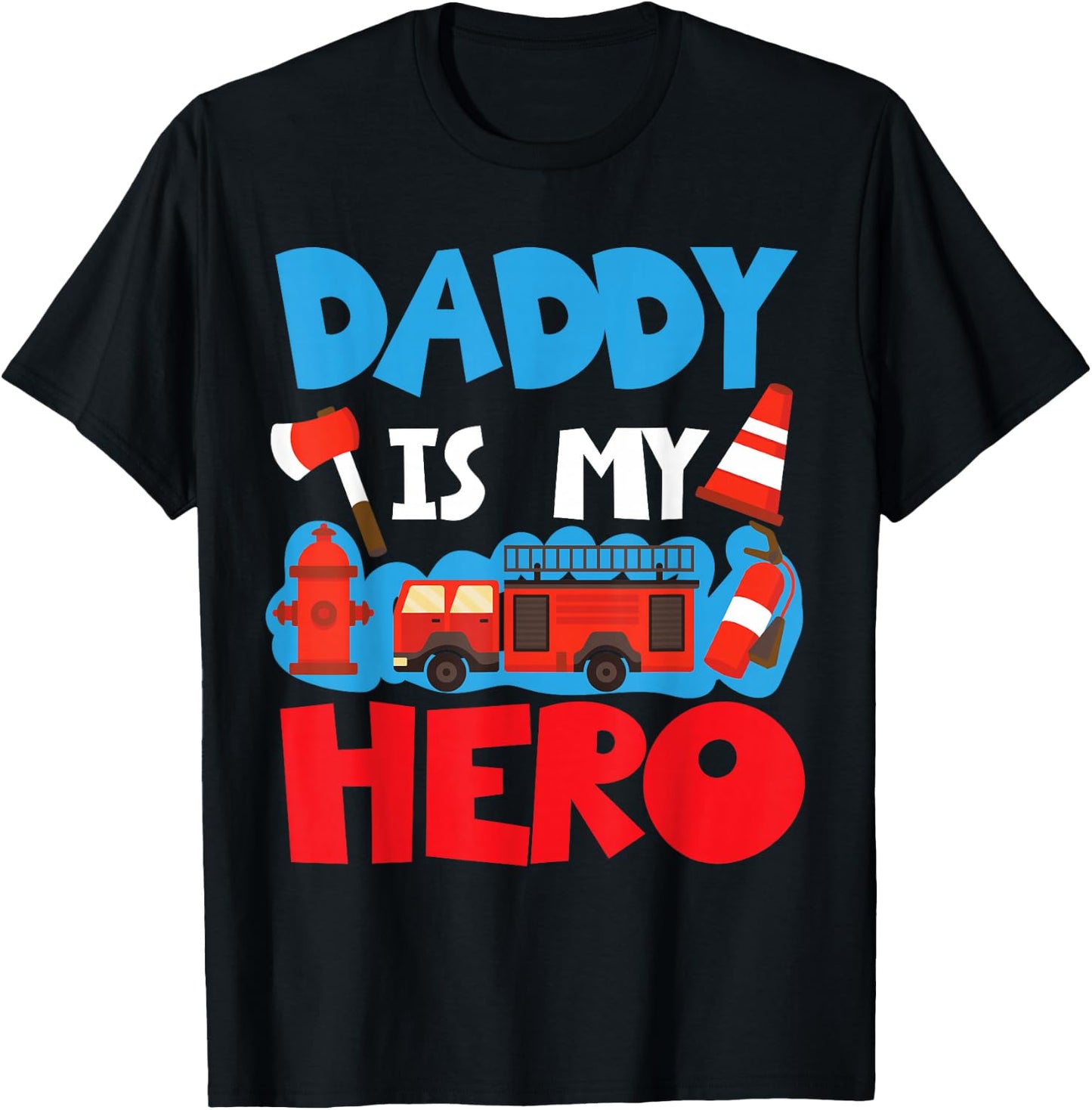 Daddy Is My Hero For Firefighter Kids T-Shirt - T-Shirt | Black