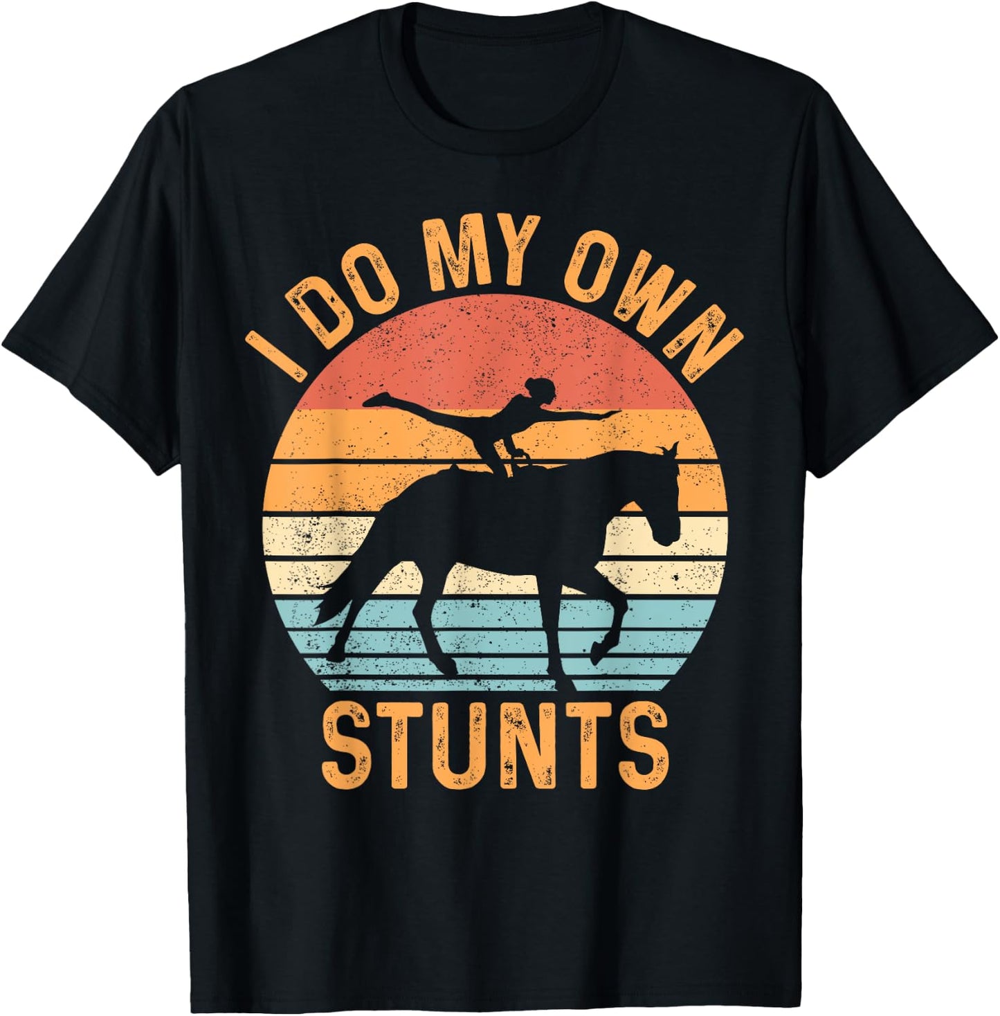 Funny Equestrian Horse Vaulting Retro I Do My Own Stunts T-Shirt - T-Shirt | Black