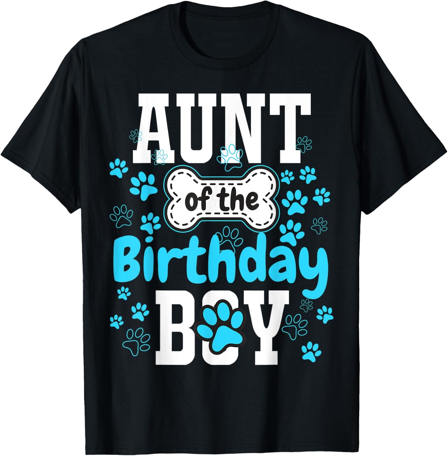 Aunt of The Birthday Boy Dog Paw Pet Matching Family Party T-Shirt - T-Shirt | Black