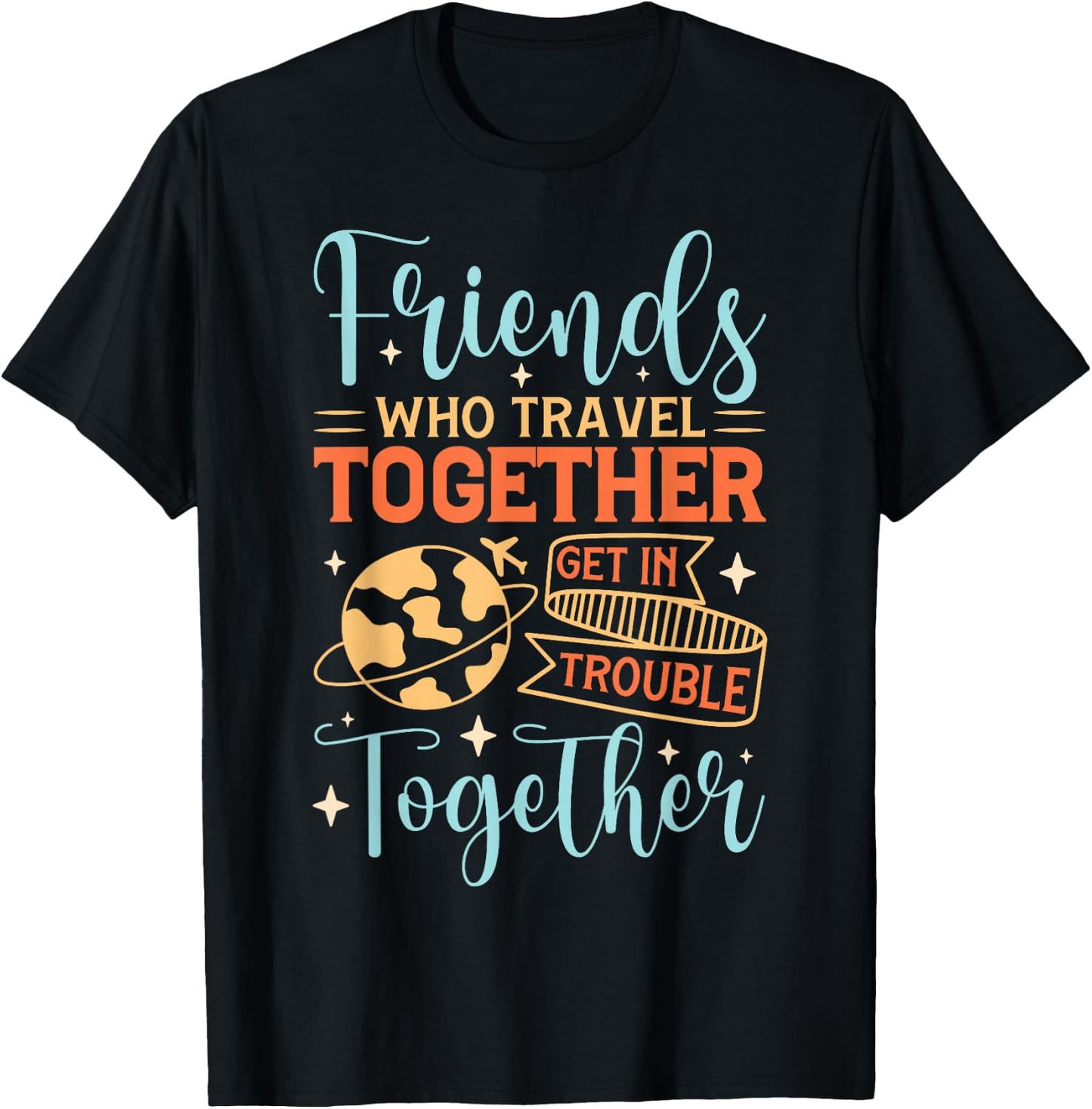 Funny Friends Saying, Friendcation, Vacation With Friends T-Shirt - T-Shirt | Black