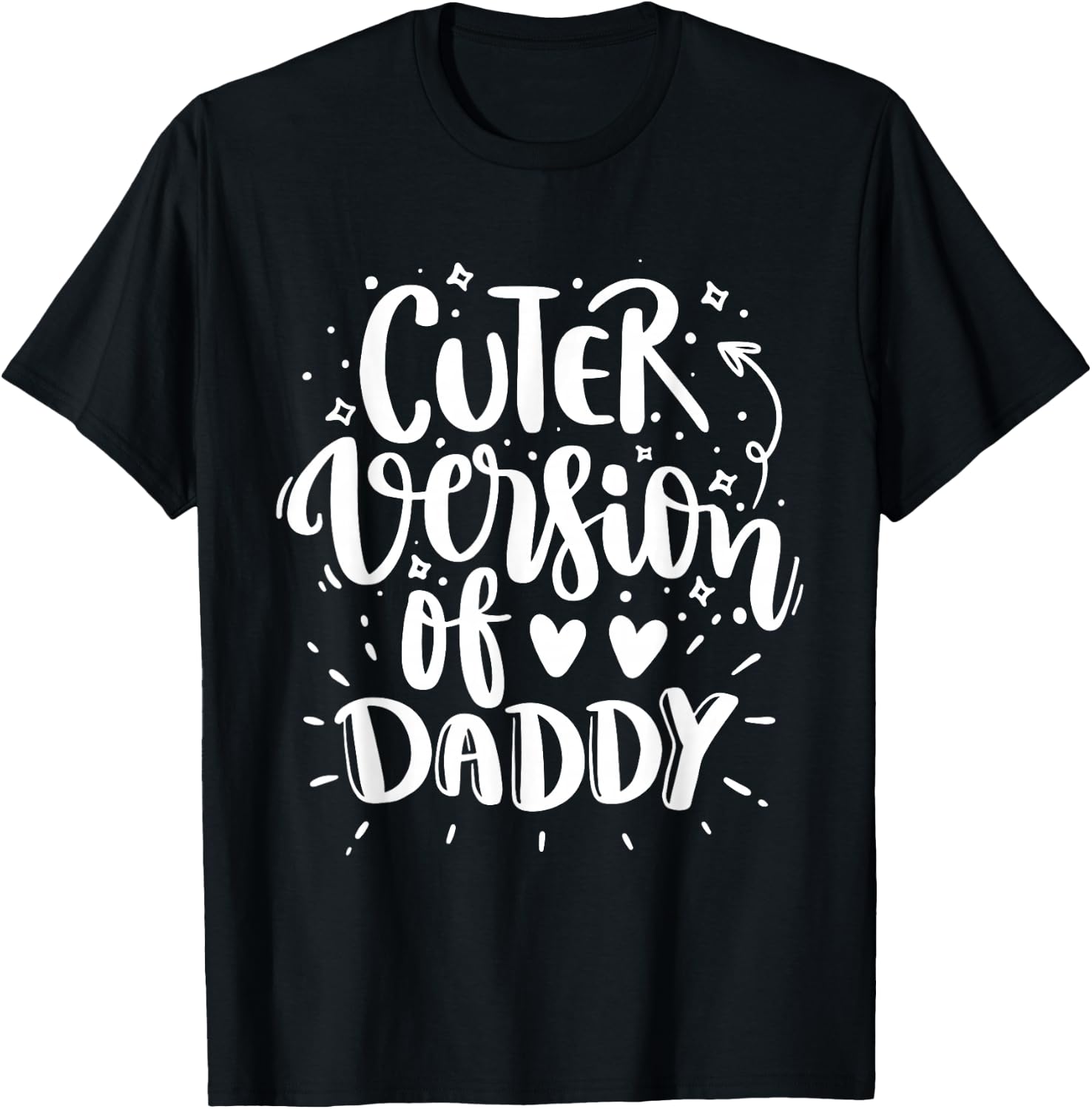 Cuter Version of Daddy Cute T-Shirt - T-Shirt | Black