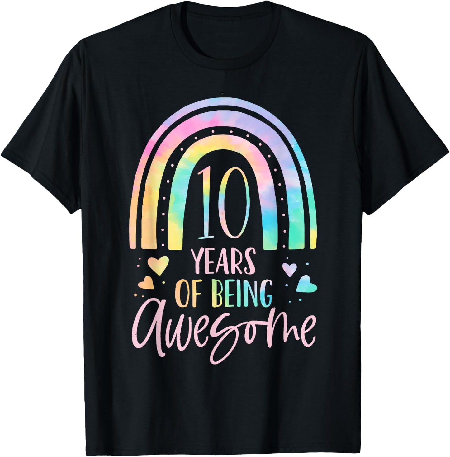 10 Years Of Being Awesome Rainbow Tie Dye 10th Birthday Girl T-Shirt - T-Shirt | Black