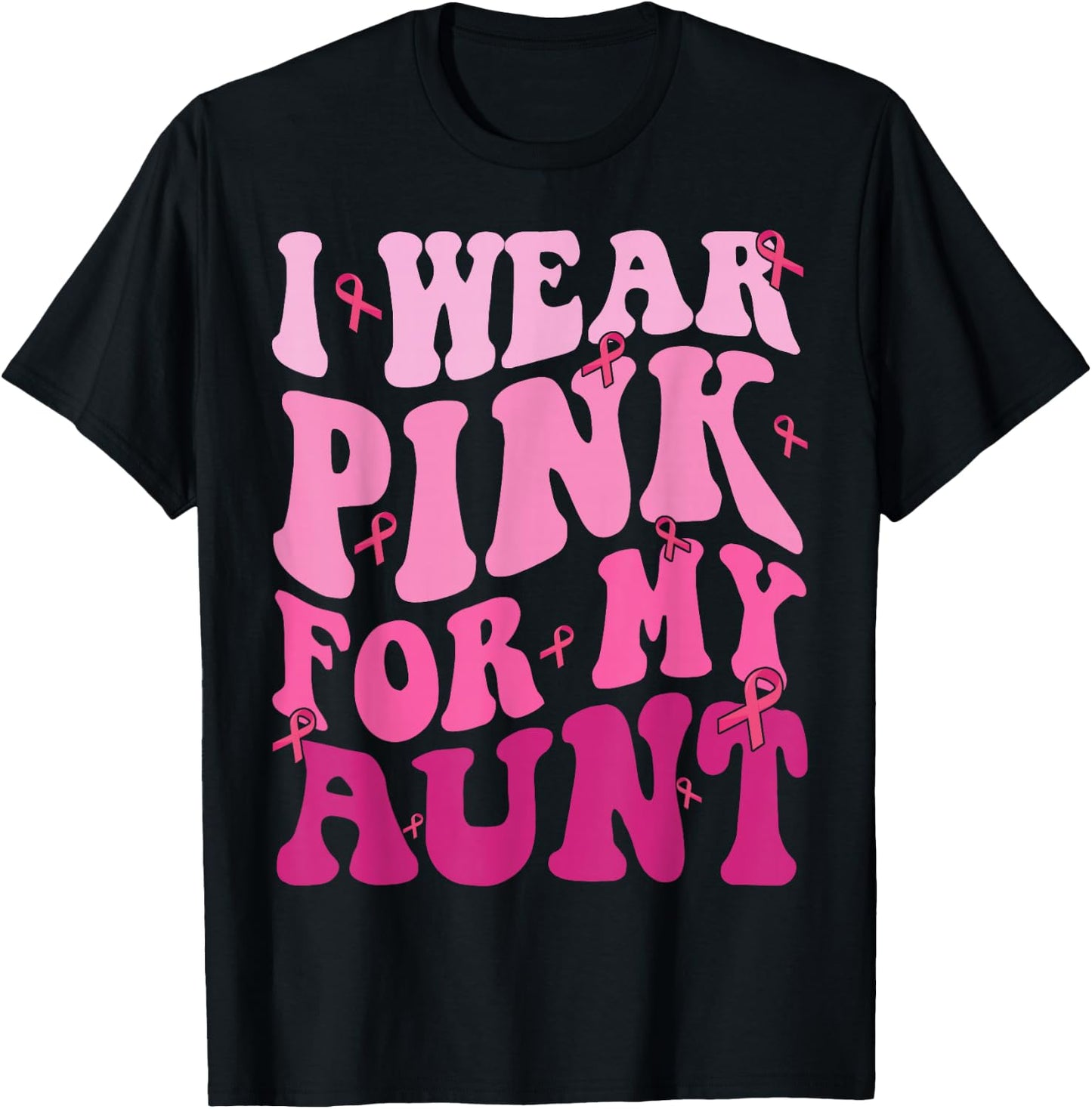 I Wear Pink For My Aunt Breast Cancer Support Squads T-Shirt - T-Shirt | Black