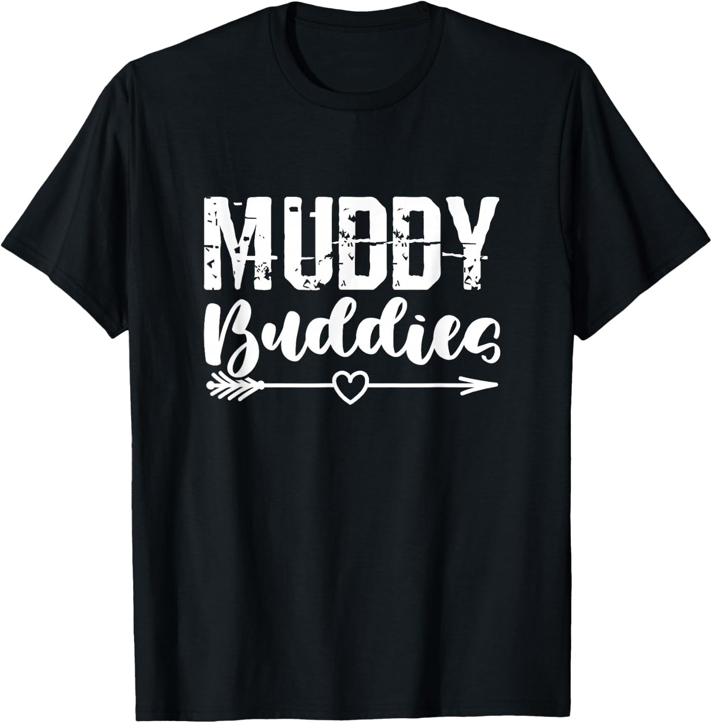 Muddy Buddies Mud Bogging Mudding Mud Racing Matching T-Shirt - T-Shirt | Black
