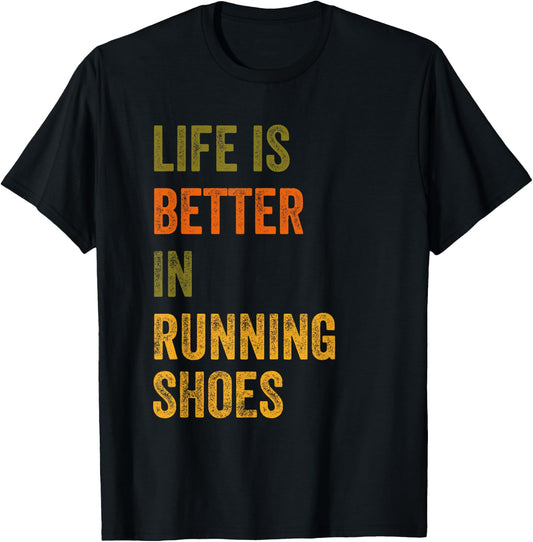 Life Is Better In Running Shoes Text Design T-Shirt - T-Shirt | Black