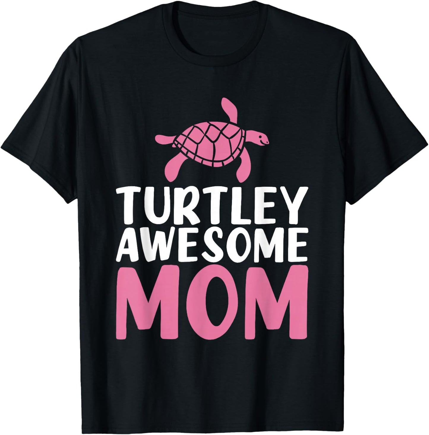 Turtley awesome Mom Cute Sea Turtle Lover T-Shirt - T-Shirt | Black