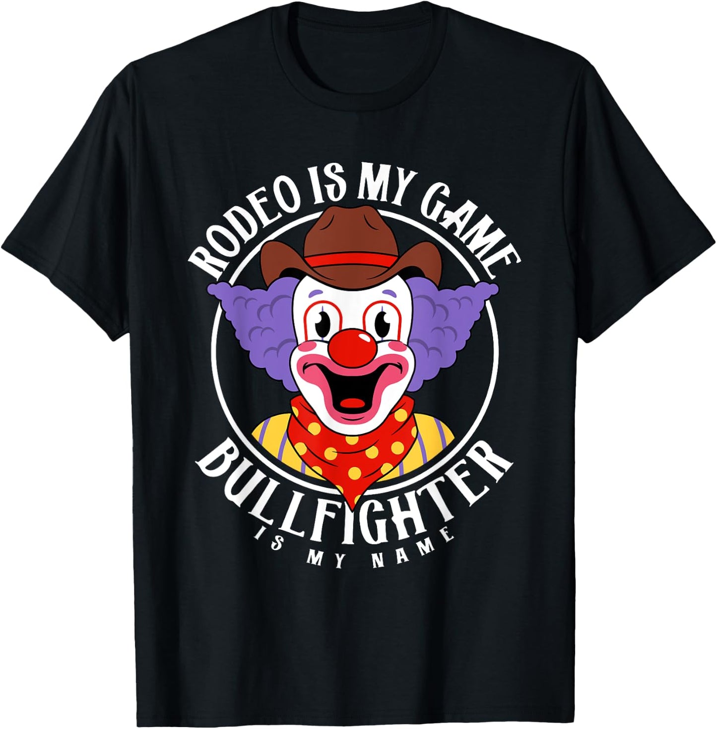 Rodeo Clown Funny Bullfighter Bull Fighting Lover Gag Outfit T-Shirt - T-Shirt | Black