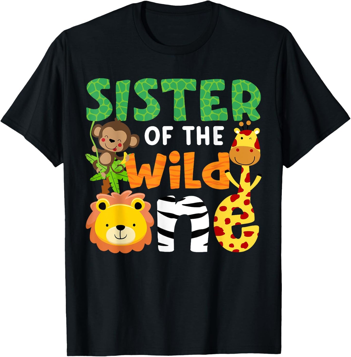 Sister of the Wild One Zoo Theme Bday Safari Jungle Animals T-Shirt - T-Shirt | Black