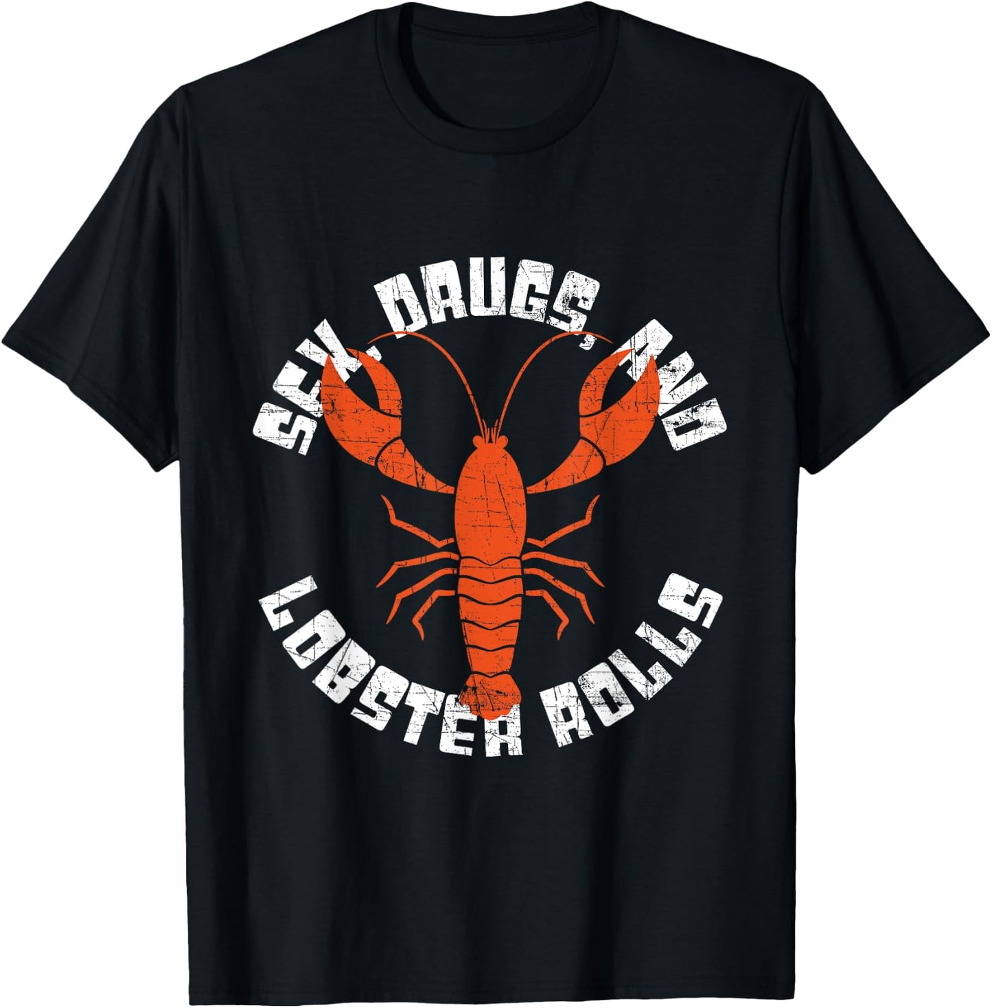 Seafood - Sex, Drugs and Lobster Rolls - Lobster T-Shirt - T-Shirt | Black