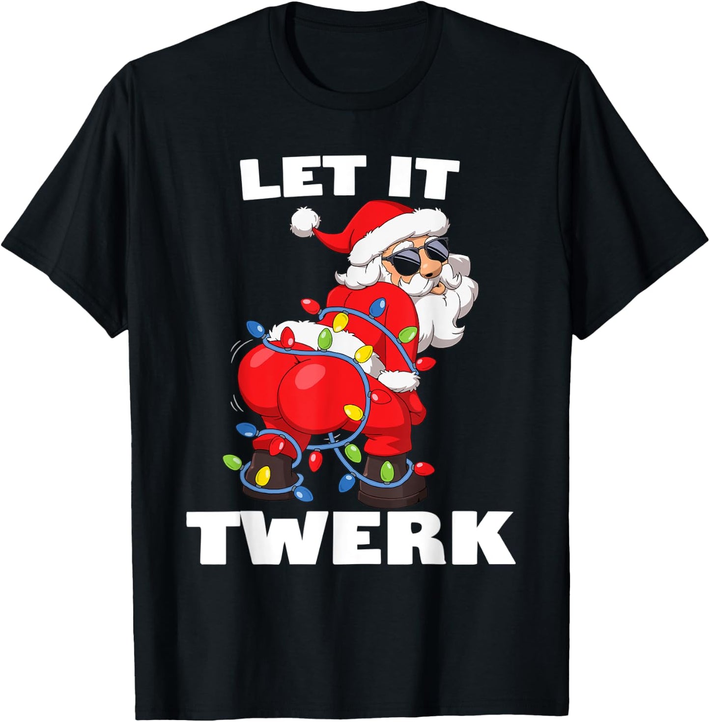 Santa Claus Christmas Tree Lights Let It Twerk Twerking T-Shirt - T-Shirt | Black