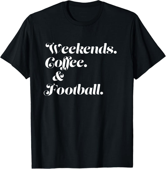 Weekends Coffee And Football T-Shirt - T-Shirt | Black